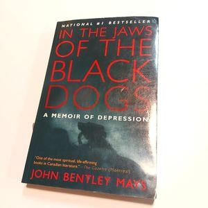 5 for $25- In The Jaws of the Black Dogs by John Bentley Mays